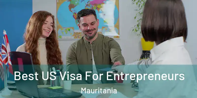  Best US Visa For Entrepreneurs Mauritania