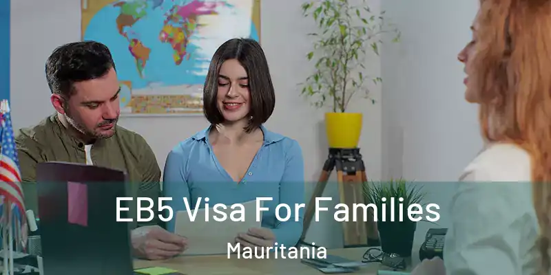  EB5 Visa For Families Mauritania