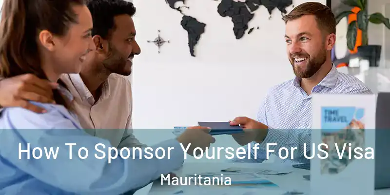  How To Sponsor Yourself For US Visa Mauritania