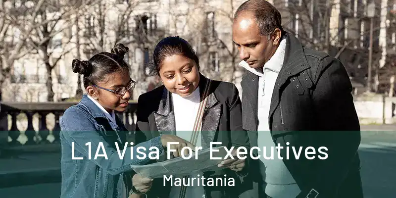  L1A Visa For Executives Mauritania