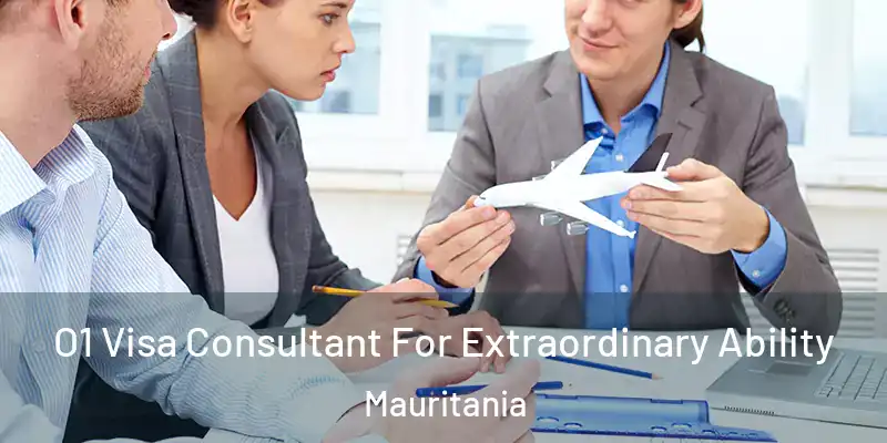  O1 Visa Consultant For Extraordinary Ability Mauritania
