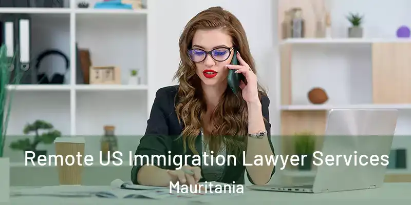  Remote US Immigration Lawyer Services Mauritania