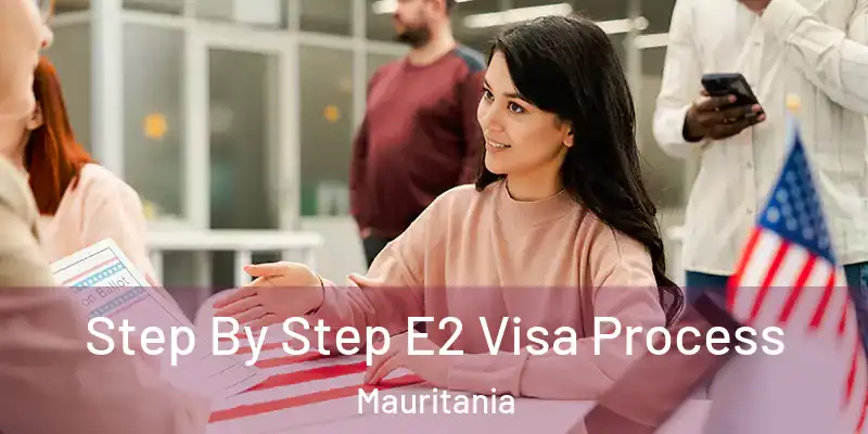  Step By Step E2 Visa Process Mauritania
