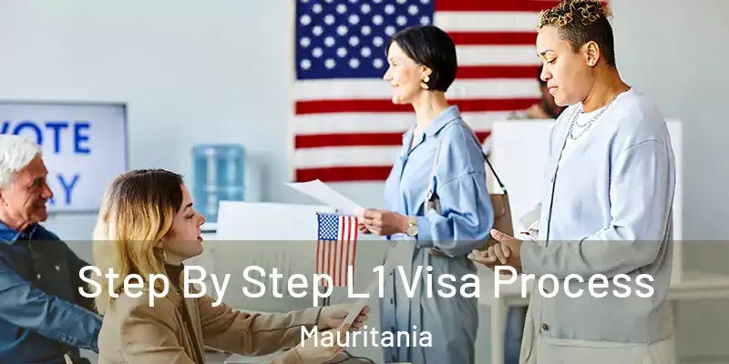  Step By Step L1 Visa Process Mauritania