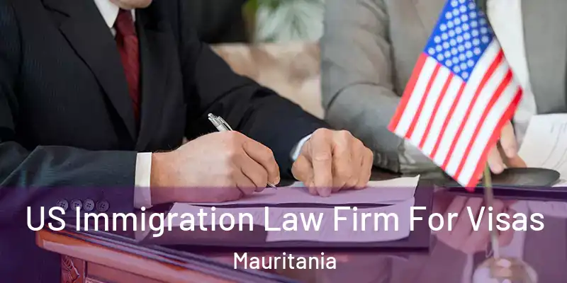  US Immigration Law Firm For Visas Mauritania