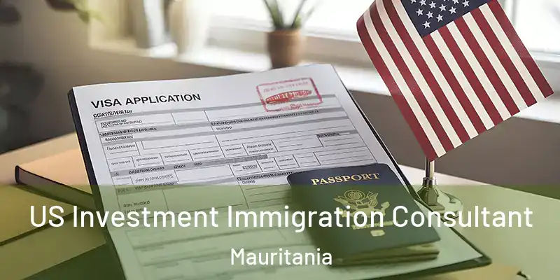  US Investment Immigration Consultant Mauritania