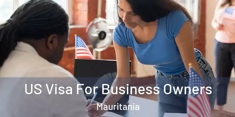  US Visa For Business Owners Mauritania