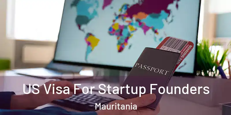  US Visa For Startup Founders Mauritania