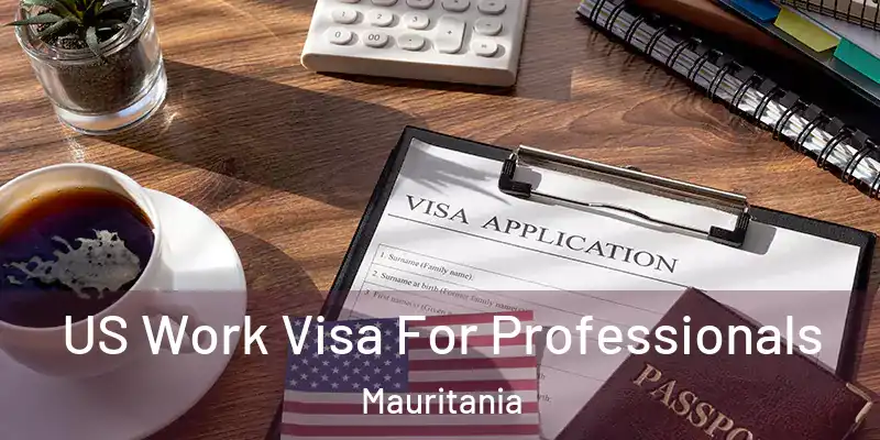  US Work Visa For Professionals Mauritania